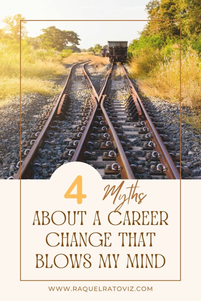 4 Myths about a career change that blows my mind